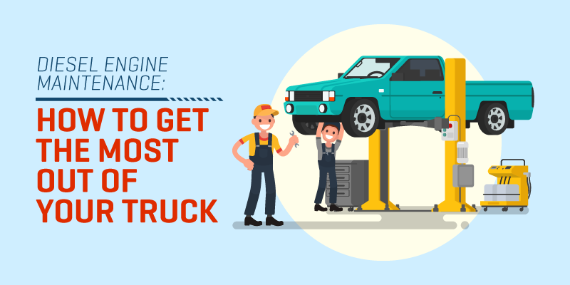 Diesel Engine Maintenance: How To Get The Most Out Of Your Truck